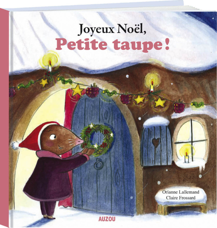 JOYEUX NOEL, PETITE TAUPE ! - Orianne Lallemand - AUZOU