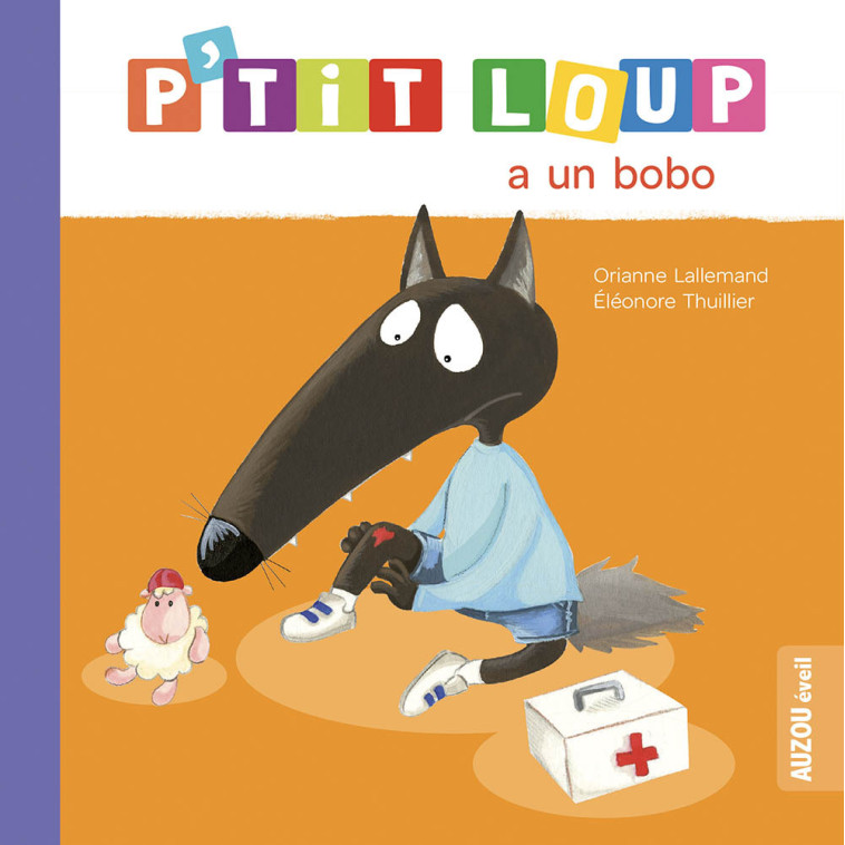 P'TIT LOUP A UN BOBO - Orianne Lallemand - AUZOU