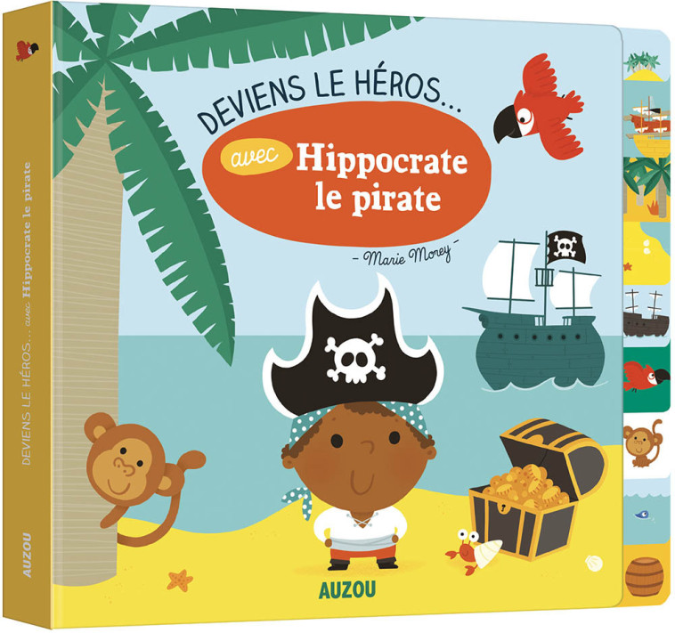 DEVIENS LE HÉROS AVEC HIPPOCRATE LE PIRATE -  MARIE MOREY - AUZOU