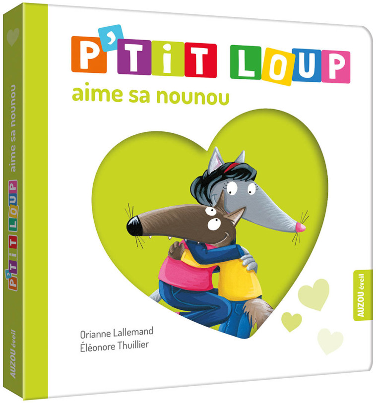 P'TIT LOUP AIME SA NOUNOU - Orianne Lallemand - AUZOU