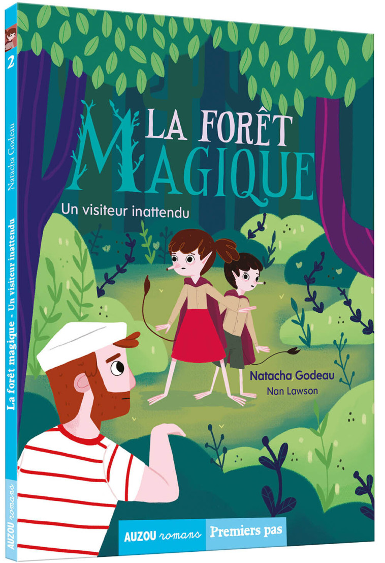 LA FORÊT MAGIQUE - UN VISITEUR INATTENDU - Natacha Godeau - AUZOU