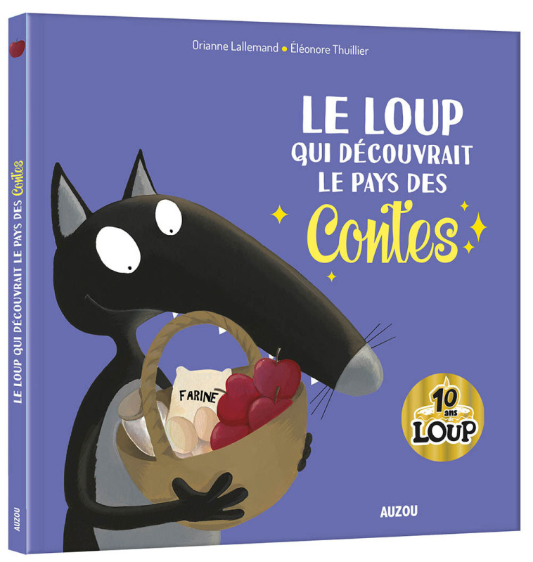 LE LOUP QUI DÉCOUVRAIT LE PAYS DES CONTES - Orianne Lallemand - AUZOU