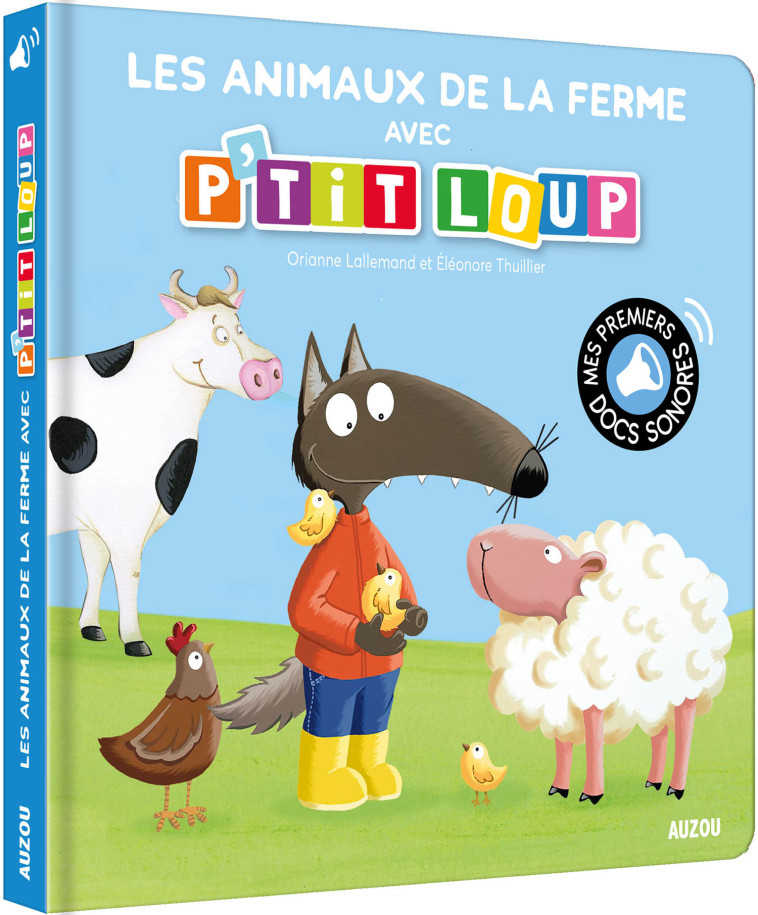 MES PREMIERS SONORES - LES ANIMAUX DE LA FERME AVEC P'TIT LOUP - Orianne Lallemand - AUZOU