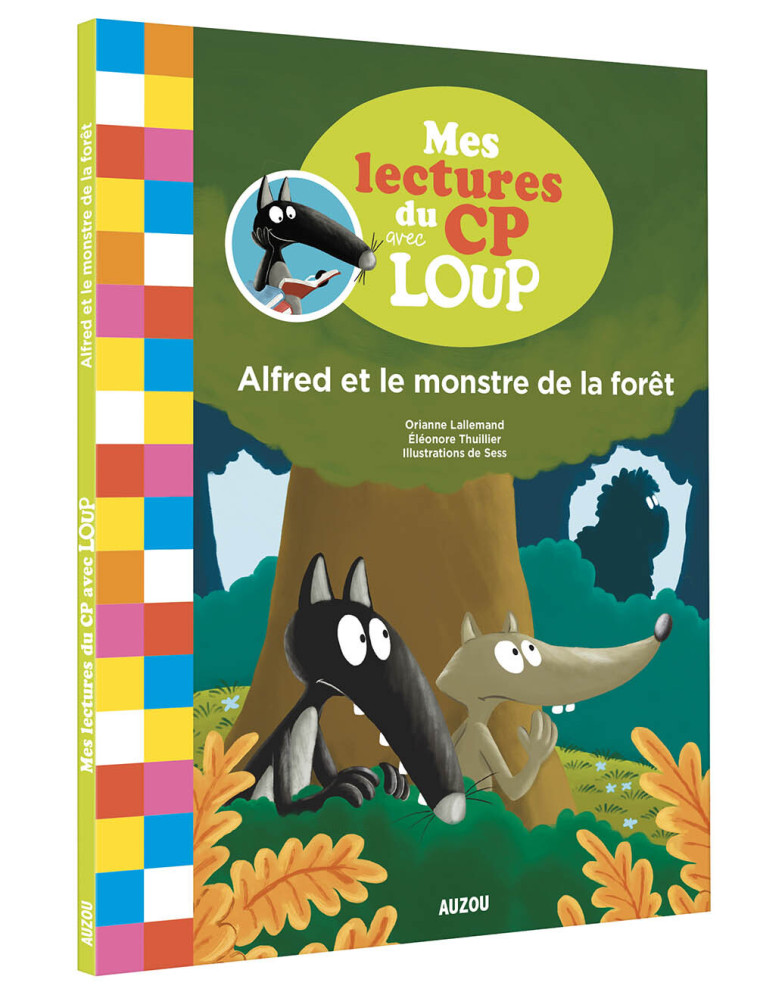 MES LECTURES DU CP AVEC LOUP - ALFRED ET LE MONSTRE DE LA FORÊT - Orianne Lallemand - AUZOU