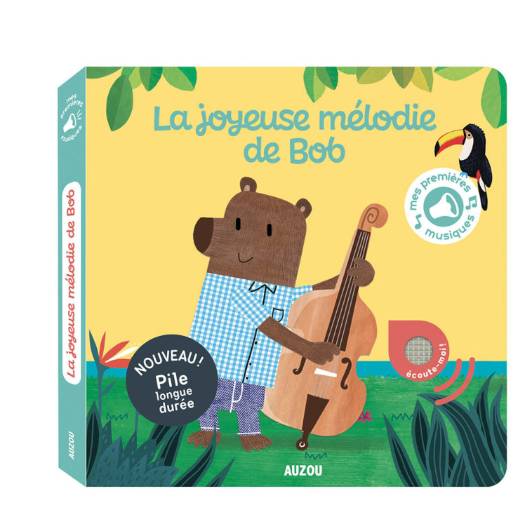 MES PREMIERS SONORES - LA JOYEUSE MÉLODIE DE BOB - Laurence Jammes - AUZOU