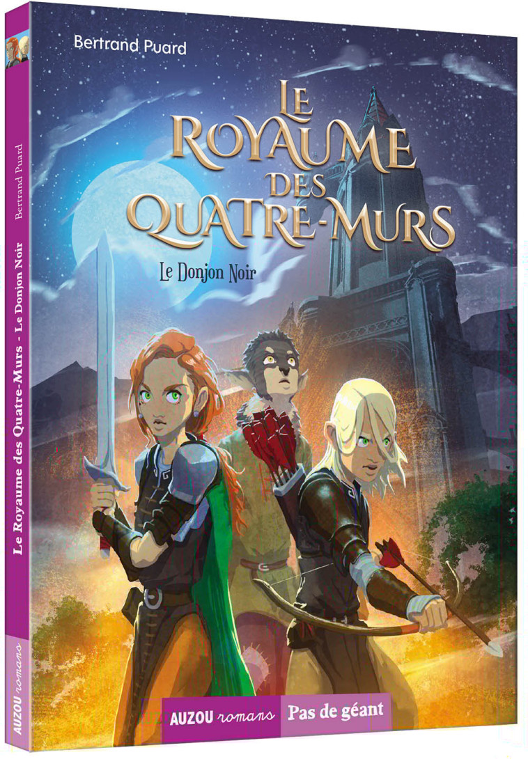 LE ROYAUME DES QUATRE-MURS - LE DONJON NOIR - Bertrand Puard - AUZOU