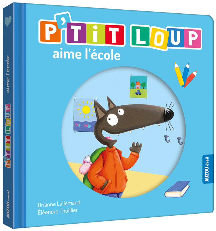 P'TIT LOUP AIME L'ÉCOLE - Orianne Lallemand - AUZOU