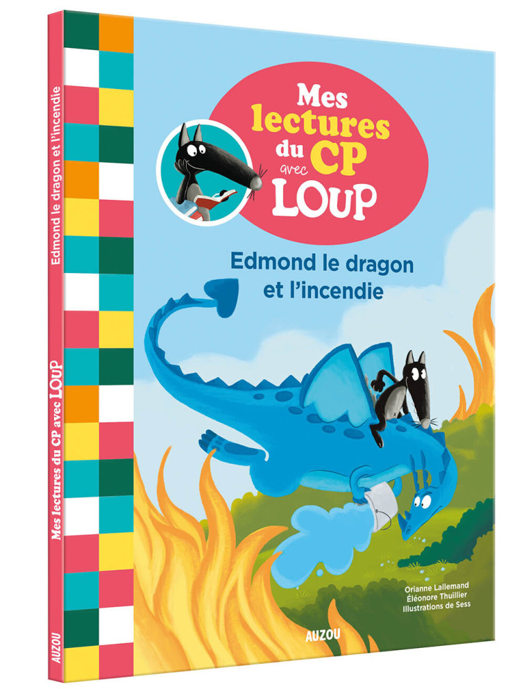 MES LECTURES DU CP AVEC LOUP - EDMOND LE DRAGON ET L'INCENDIE - Orianne Lallemand - AUZOU