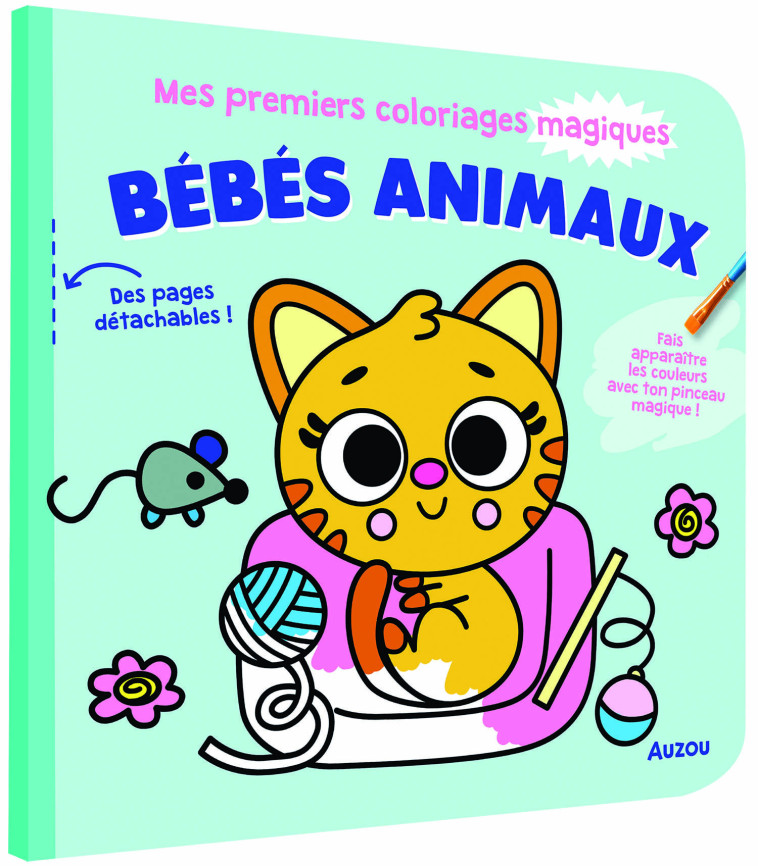 MES PREMIERS COLORIAGES - MES PREMIERS COLORIAGES MAGIQUES - BÉBÉS ANIMAUX - Tiago Americo - AUZOU