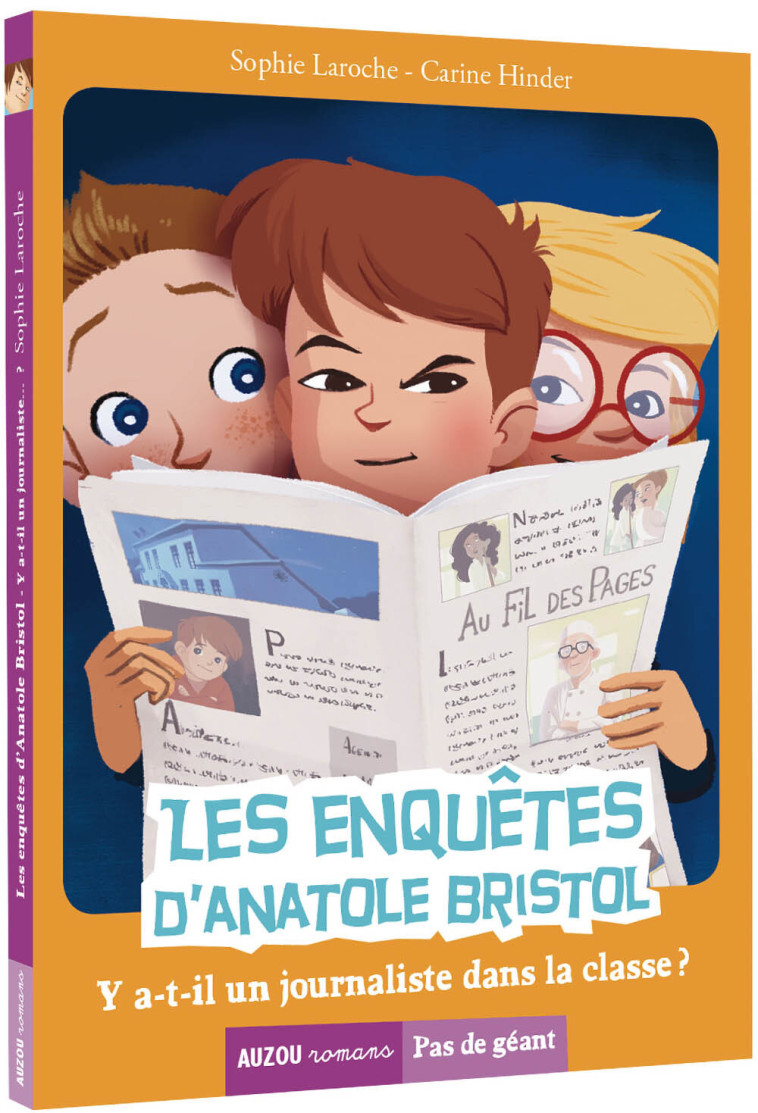 LES ENQUÊTES D'ANATOLE BRISTOL - Y-A-T-IL UN JOURNALISTE DANS LA CLASSE ? -  Carine Hinder - AUZOU