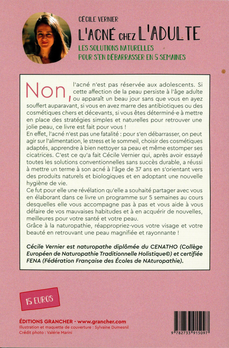 L'acné chez l'adulte - Les solutions naturelles pour s'en débarrasser en 5 semaines - Ca marche aussi sur les ados ! - Cécile Vernier - GRANCHER