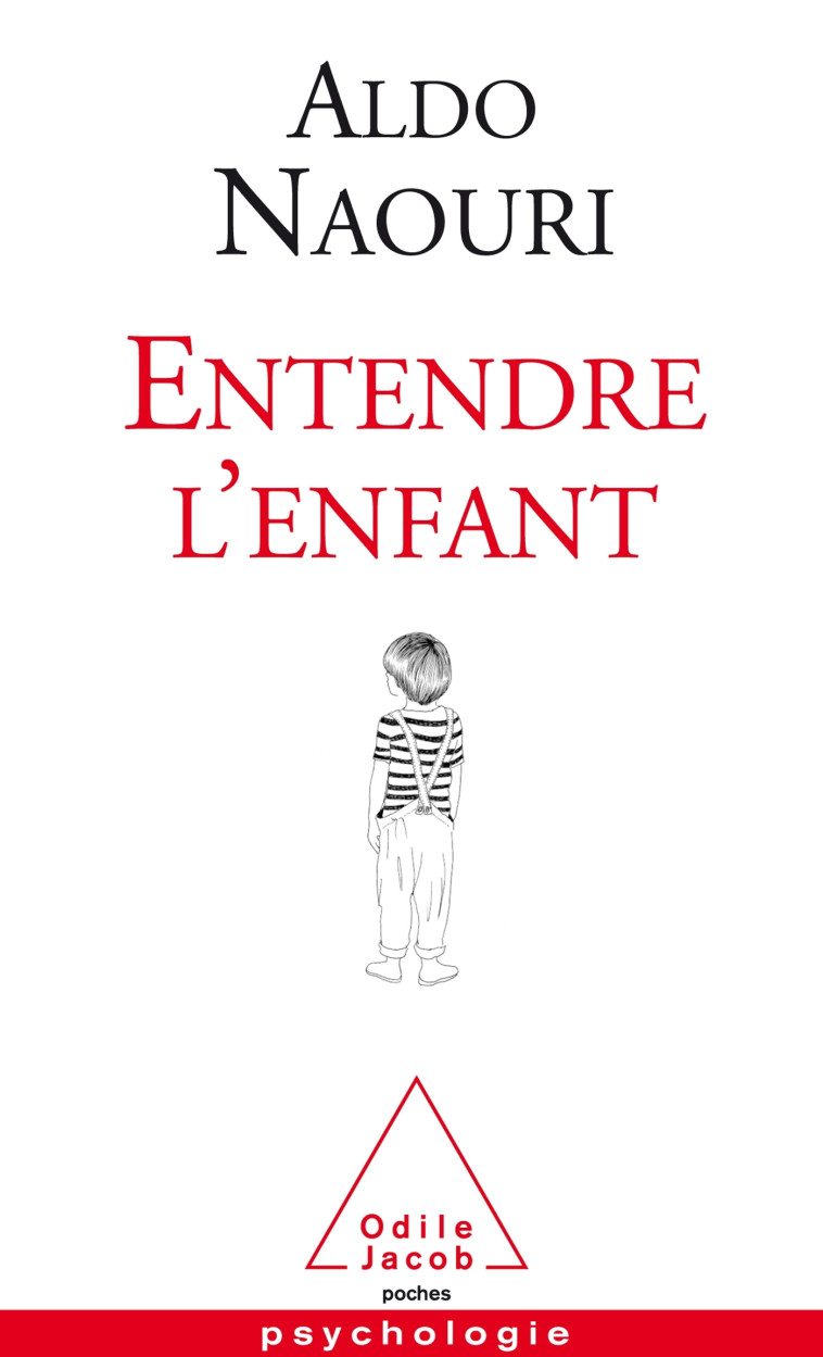 Entendre l'enfant - Aldo Naouri - JACOB