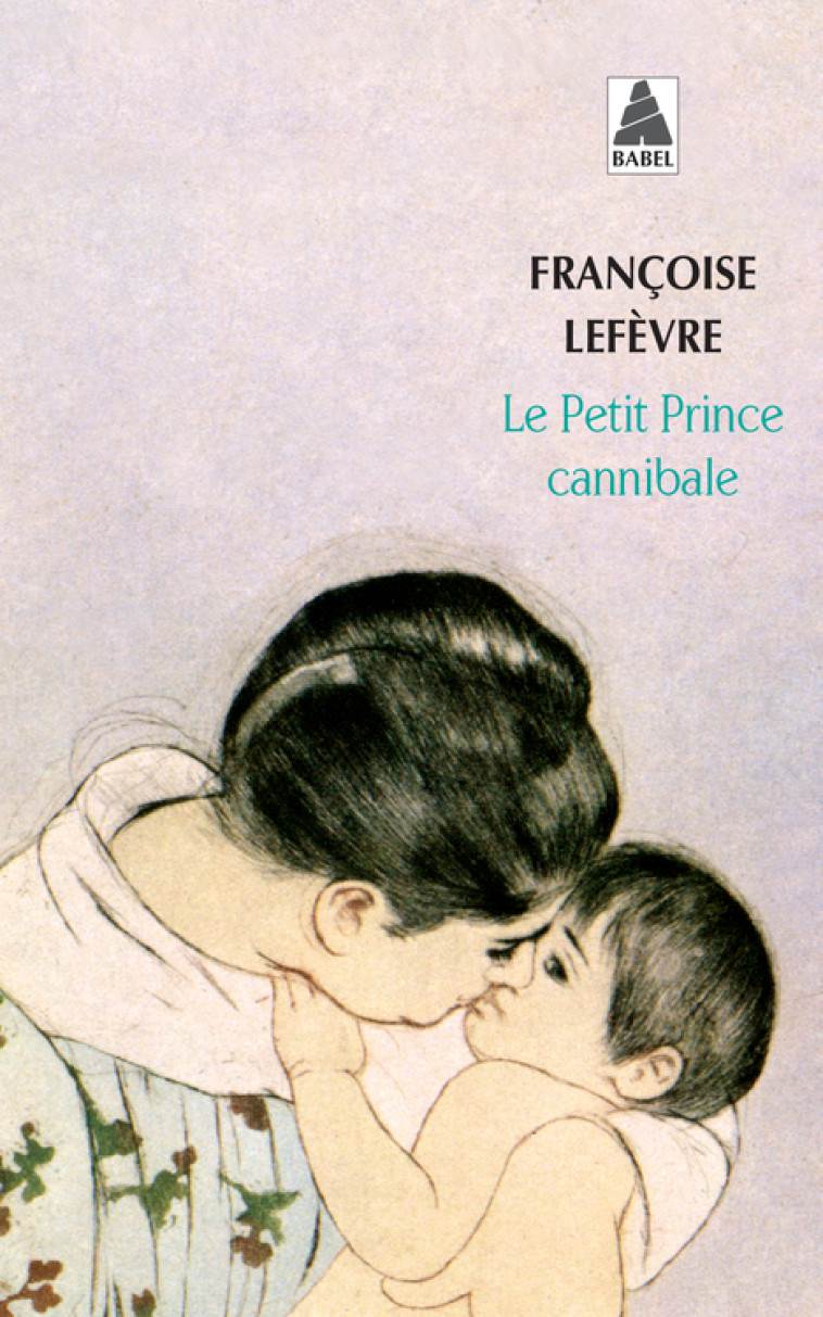 Le Petit Prince cannibale - Françoise Lefèvre - ACTES SUD