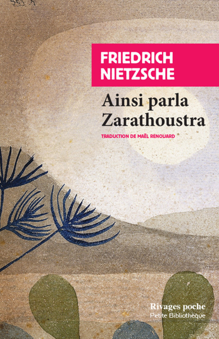 Ainsi parla Zarathoustra - Friedrich Nietzsche - RIVAGES