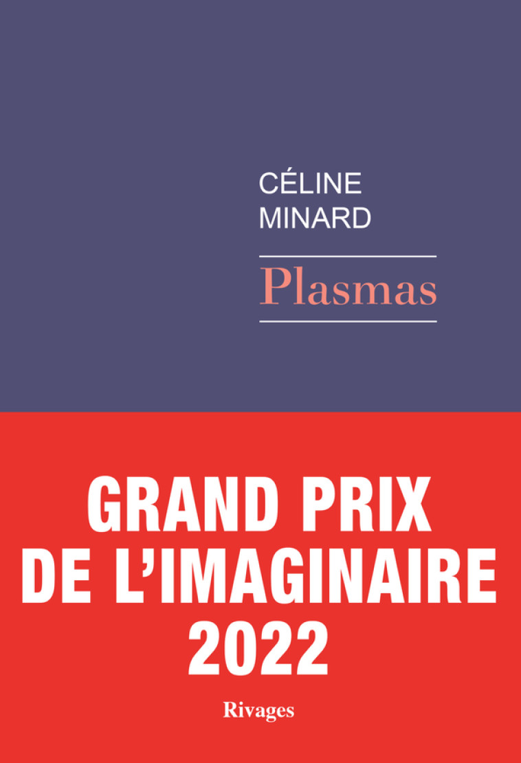 Plasmas - Céline Minard - RIVAGES