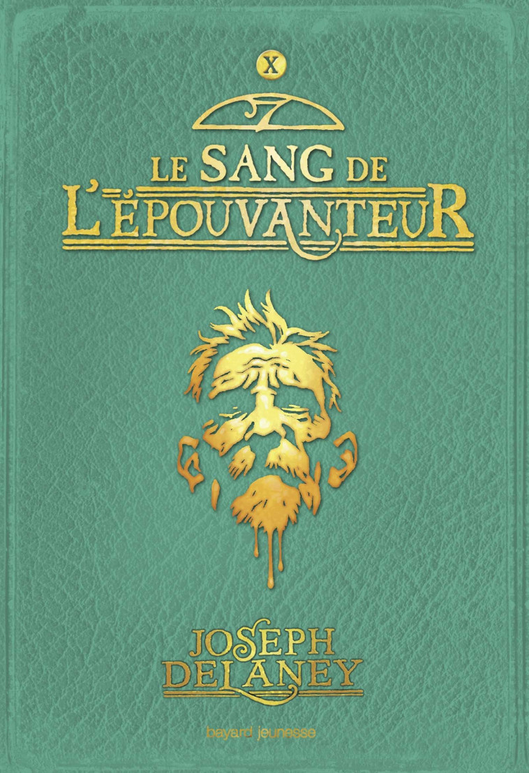 L'Épouvanteur, Tome 10 - Joseph Delaney - BAYARD JEUNESSE