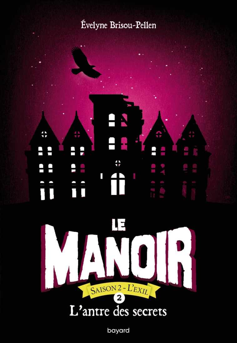 Le manoir saison 2, Tome 02 - Évelyne Brisou-Pellen - BAYARD JEUNESSE