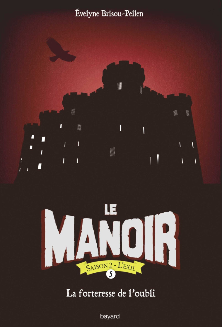 Le manoir saison 2, Tome 05 - Évelyne Brisou-Pellen - BAYARD JEUNESSE