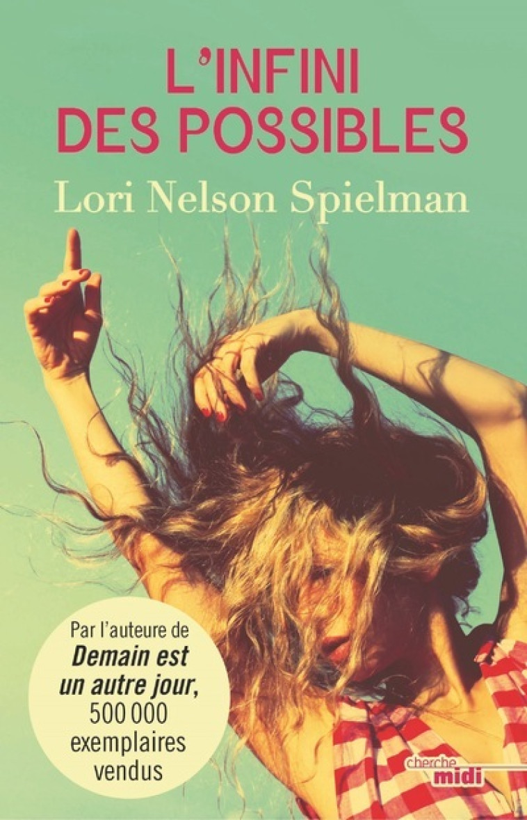 L'Infini des possibles - Lori Nelson Spielman - CHERCHE MIDI