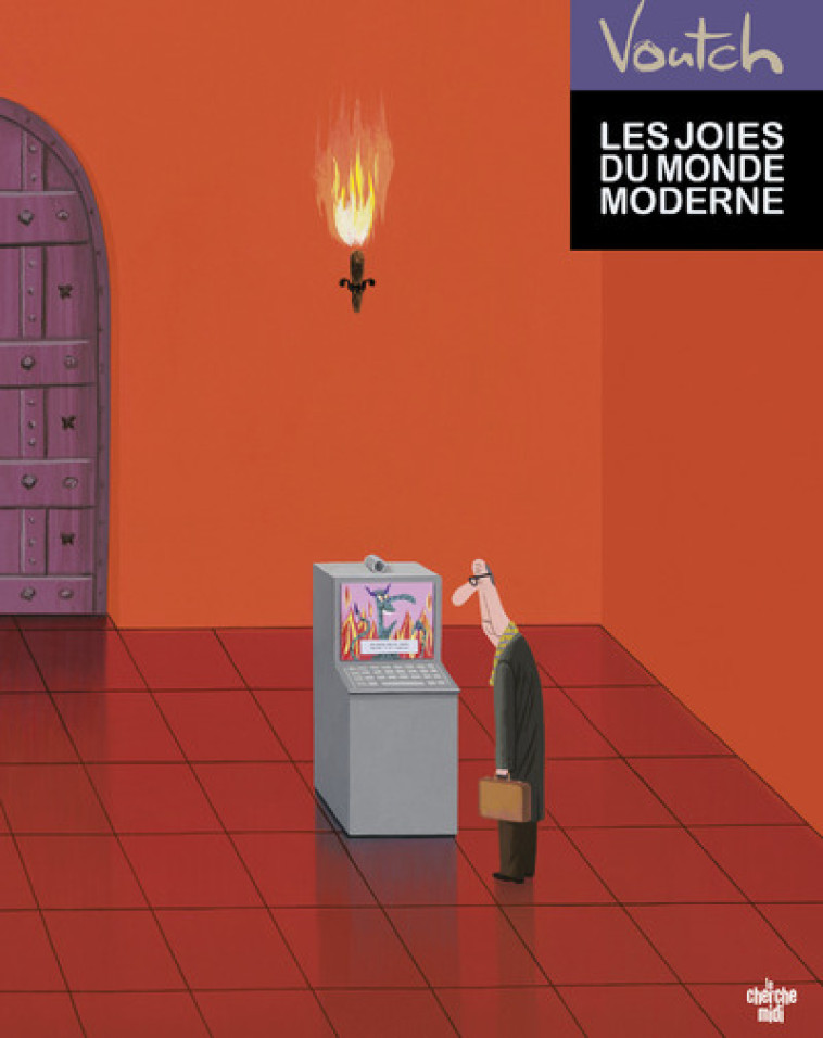 Les joies du monde moderne -  Voutch - CHERCHE MIDI
