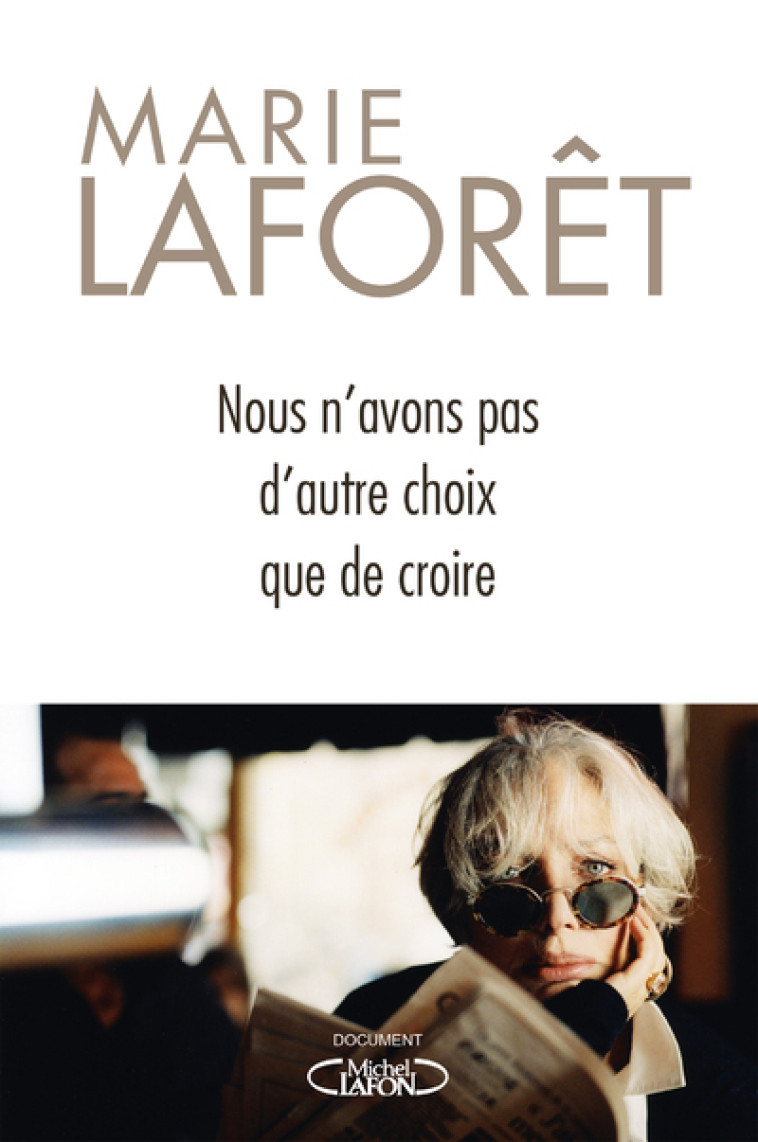 Nous n'avons pas d'autre choix que de croire - Marie Laforêt - MICHEL LAFON