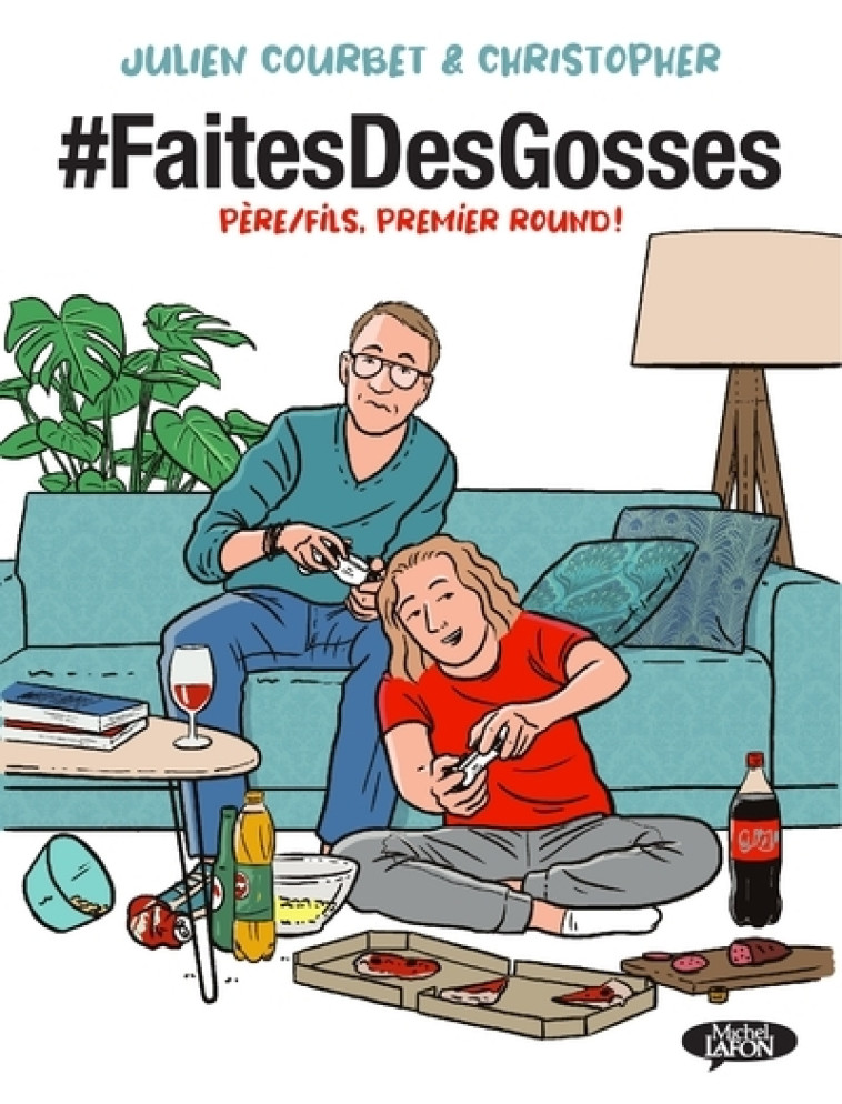 #faitesdesgosses - Tome 1 Père/fils, premier round ! - Julien Courbet - MICHEL LAFON