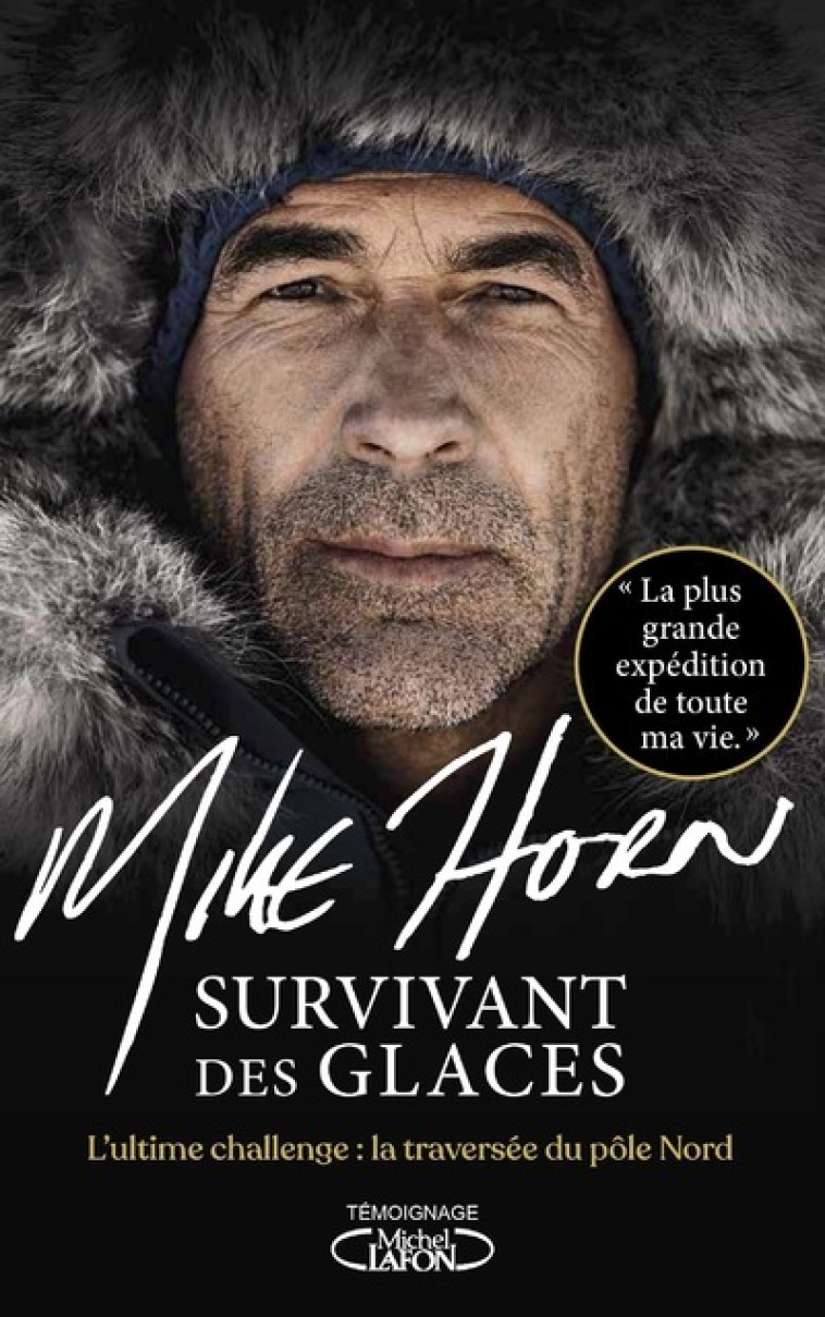 Survivant des glaces - Mike Horn - MICHEL LAFON