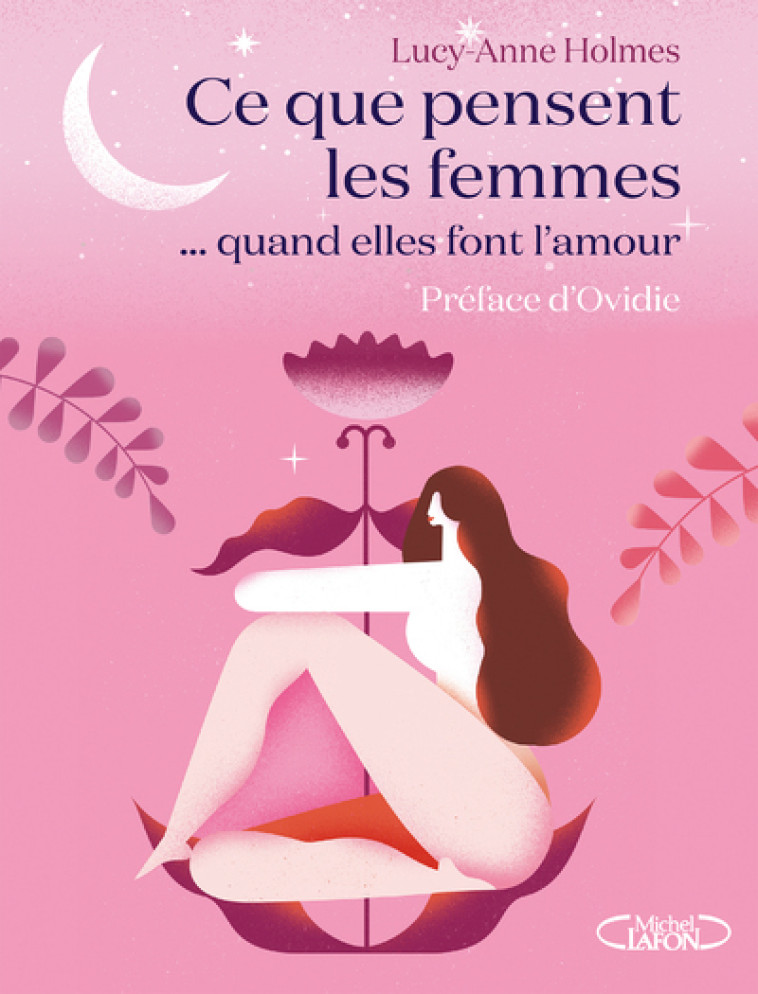 Ce que pensent les femmes... quand elles font l'amour - Lucy-Anne Holmes - MICHEL LAFON