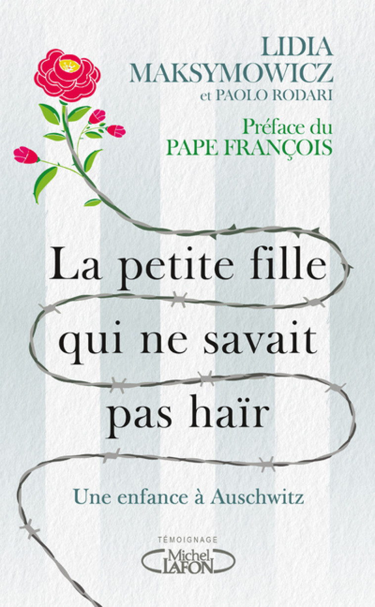 La petite fille qui ne savait pas haïr - Une enfance à Auschwitz - Lidia Maksymowicz - MICHEL LAFON