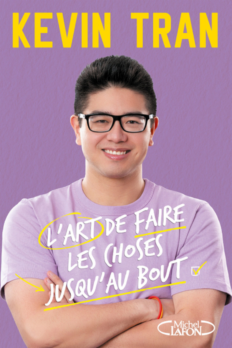 L'art de faire les choses jusqu'au bout - Kevin Tran - MICHEL LAFON