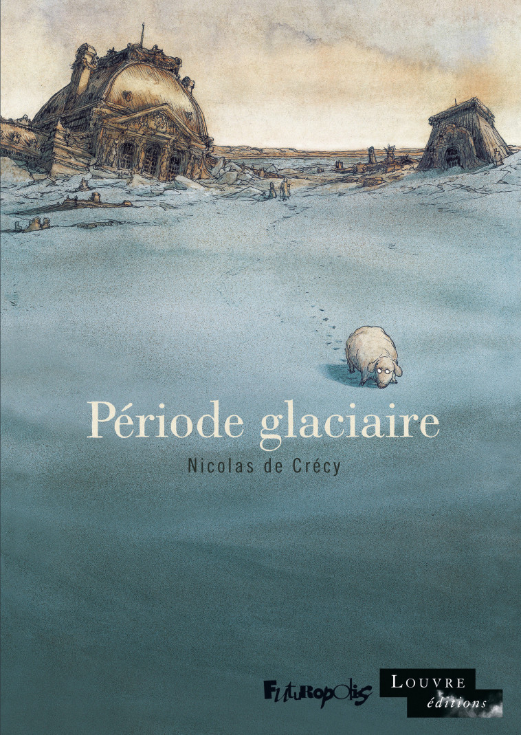 Période glaciaire - Nicolas de Crecy - FUTUROPOLIS