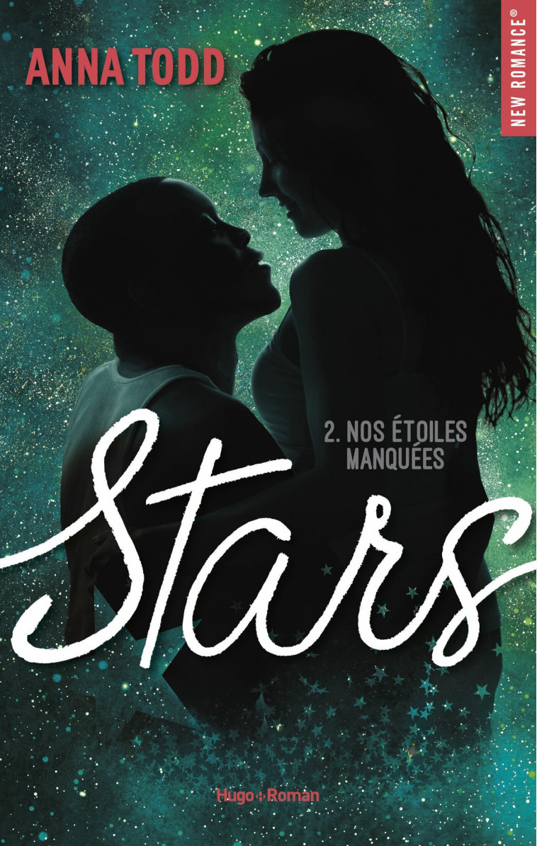 Stars - Tome 02 - Anna Todd - HUGO ROMAN