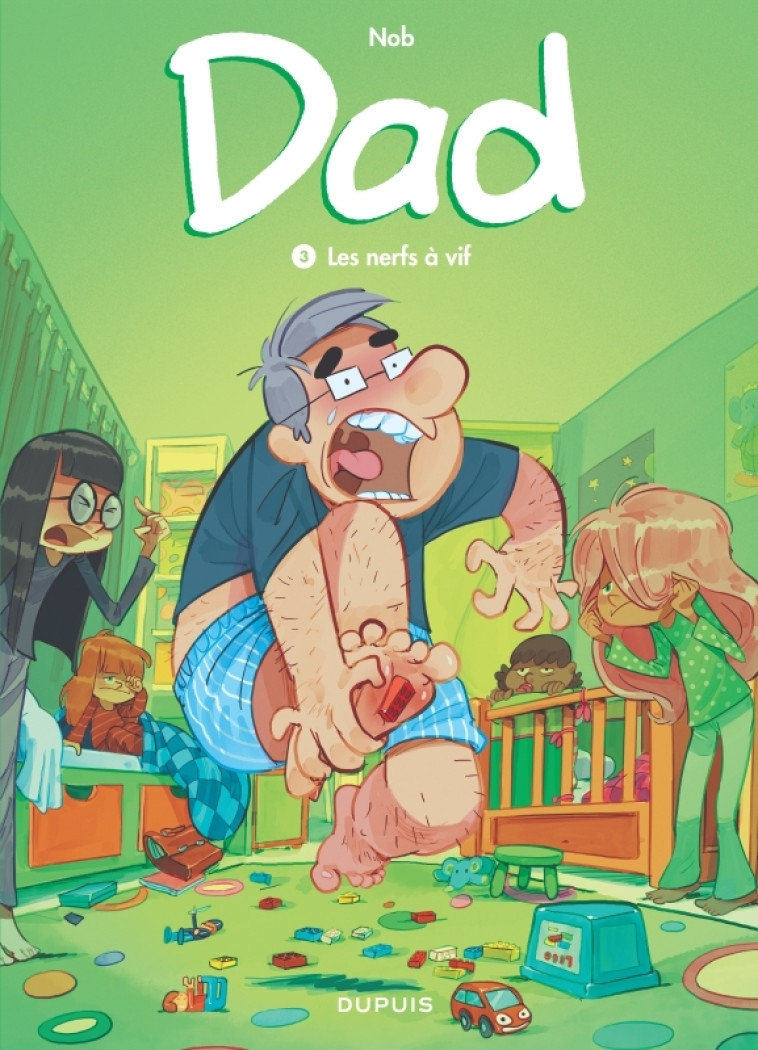 Dad - Tome 3 - Les nerfs à vif -  Nob - DUPUIS