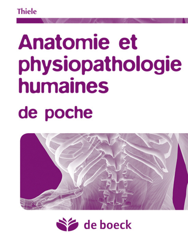 Anatomie et physiopathologie humaines de poche - Antoine Dhem - DE BOECK SUP