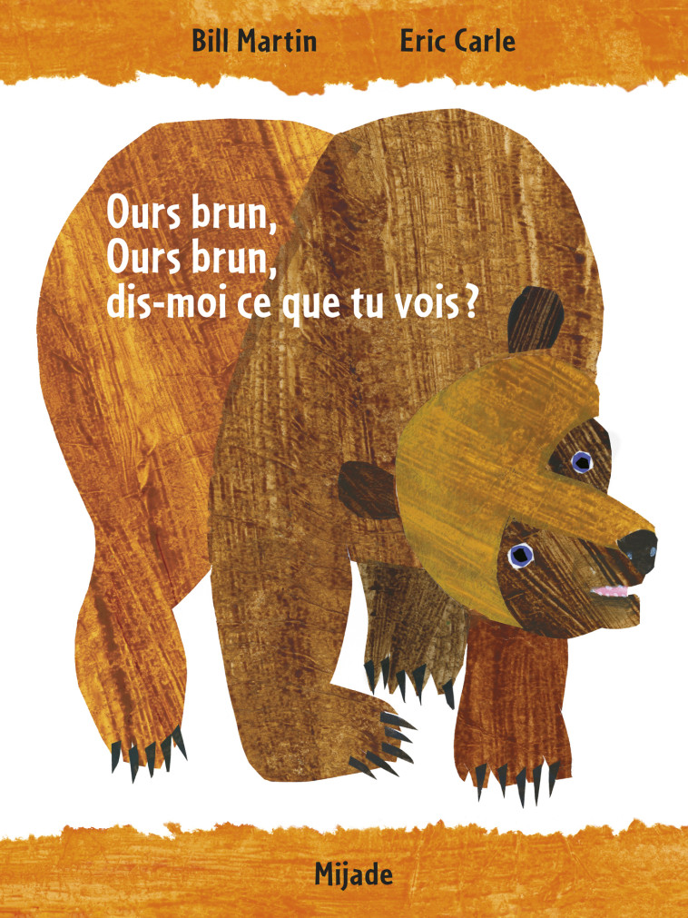 Ours brun, dis-moi ce que tu vois? -  CARLE ERIC - MIJADE