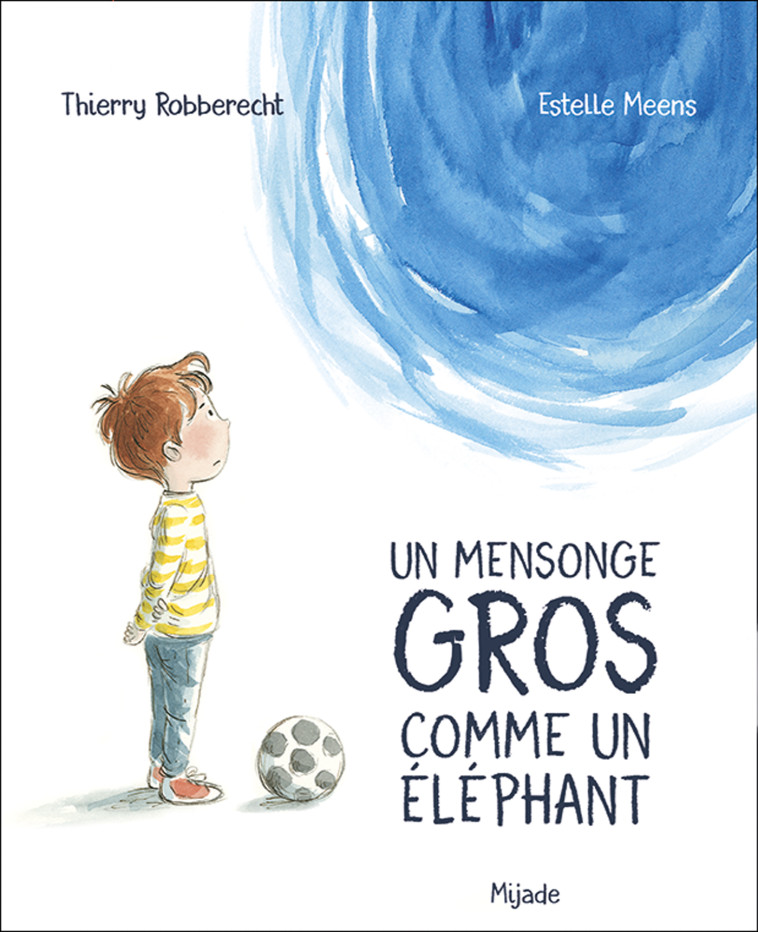 Mensonge gros comme un éléphant (Un) - Thierry Robberecht - MIJADE