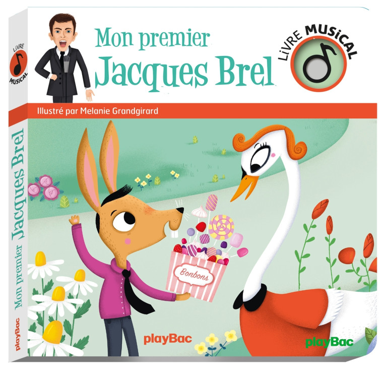 Livre musical - Mon premier Jacques Brel - Mélanie GRANDGIRARD - PLAY BAC