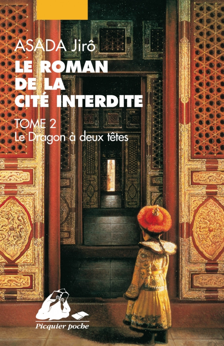 ROMAN DE LA CITE INTERDITE II - LE DRAGON A 2 TETES - Jiro Asada - PICQUIER