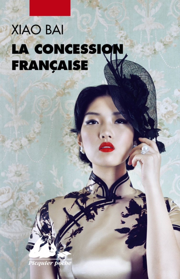 LA CONCESSION FRANCAISE -  Xiao Bai - PICQUIER