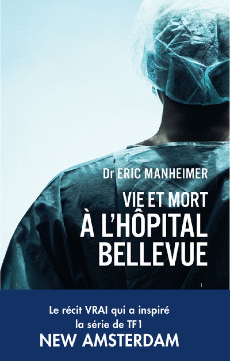 Vie et mort à l'hopital Bellevue - Eric Manheimer - ARCHIPEL