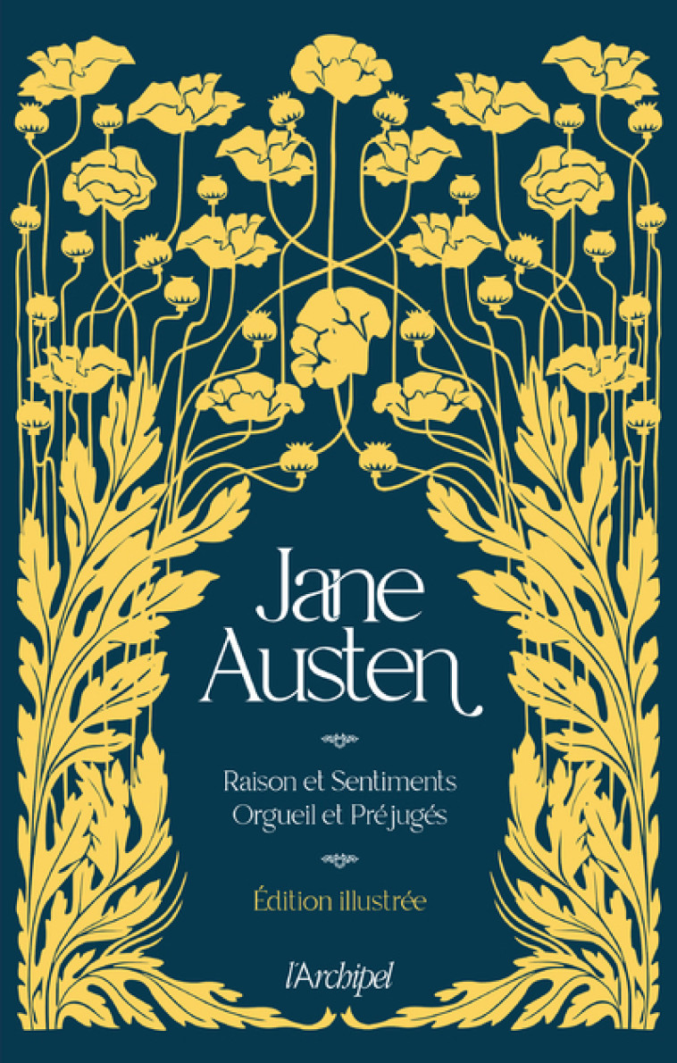 Raison et sentiments - Orgueil et préjugés - Edition illustrée - Jane Austen - ARCHIPEL