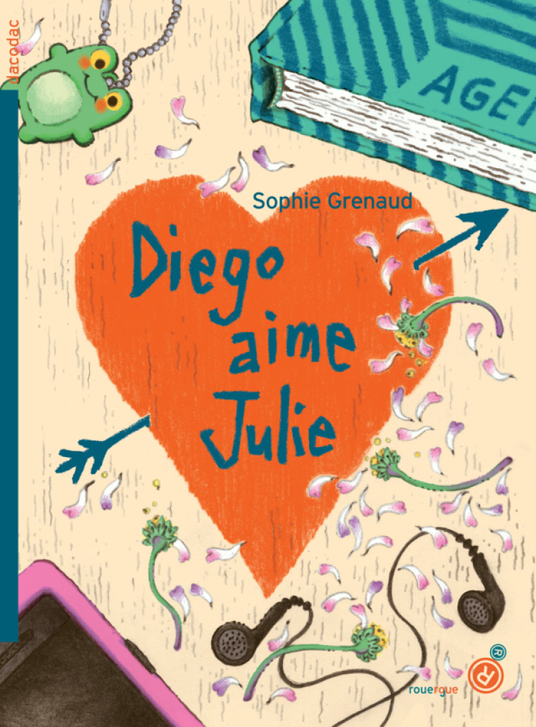 Diego aime Julie - Sophie Grenaud - ROUERGUE