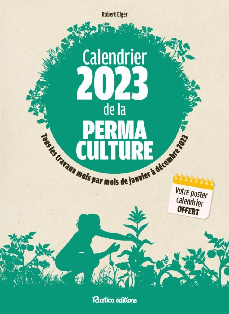 Calendrier 2023 de la permaculture - Robert Elger - RUSTICA