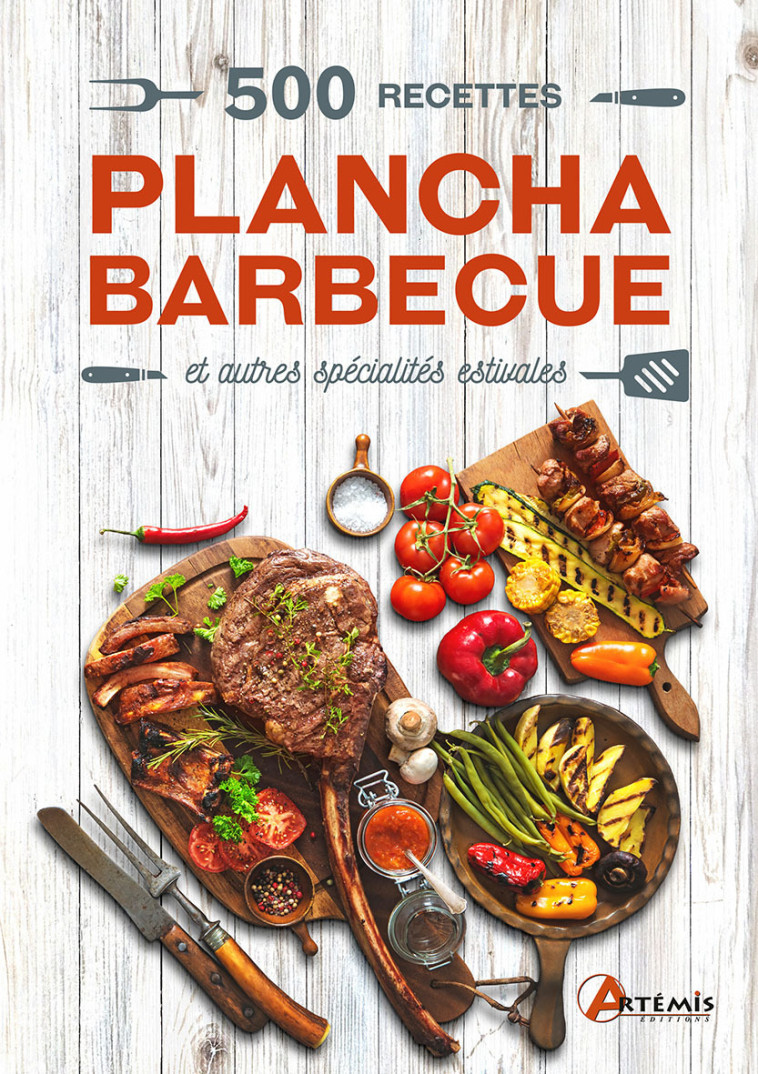 500 recettes plancha, barbecue -  Collectif - ARTEMIS