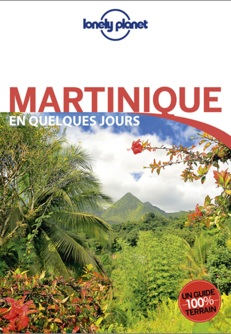 Martinique En quelques jours 3ed - Régis Couturier - LONELY PLANET