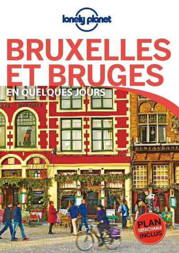 Bruxelles et Bruges En quelques jours 4ed -  Lonely planet fr - LONELY PLANET