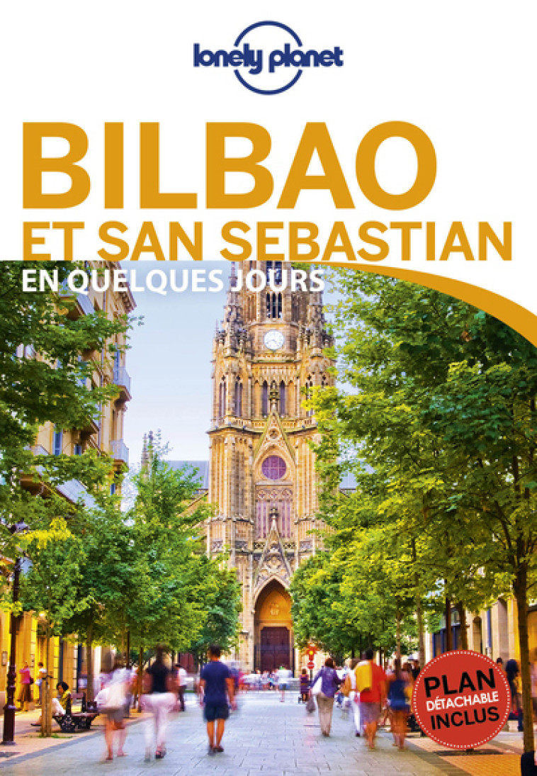 Bilbao et Saint-Sebastien En quelques jours 2ed -  Lonely planet fr - LONELY PLANET