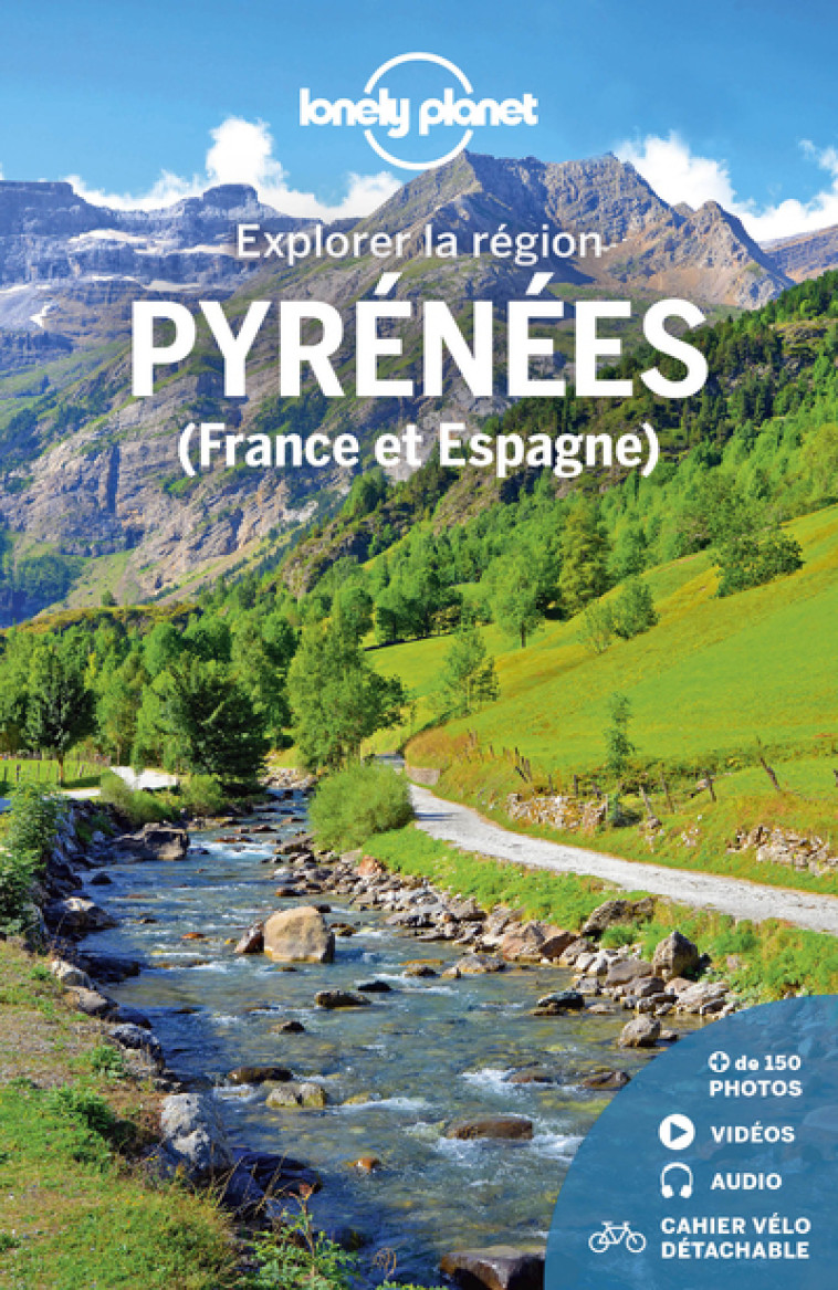 Pyrénées (France et Espagne) - Explorer la région 1ed -  Lonely planet fr - LONELY PLANET