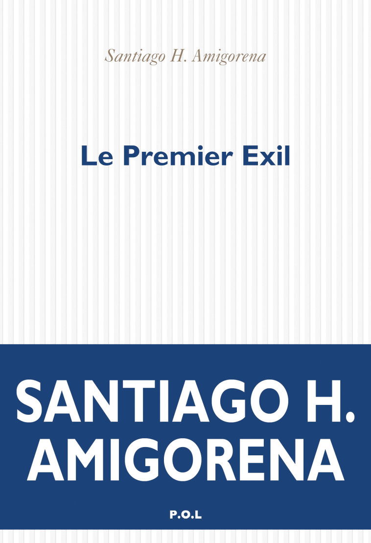 Le Premier Exil - Santiago H. Amigorena - POL