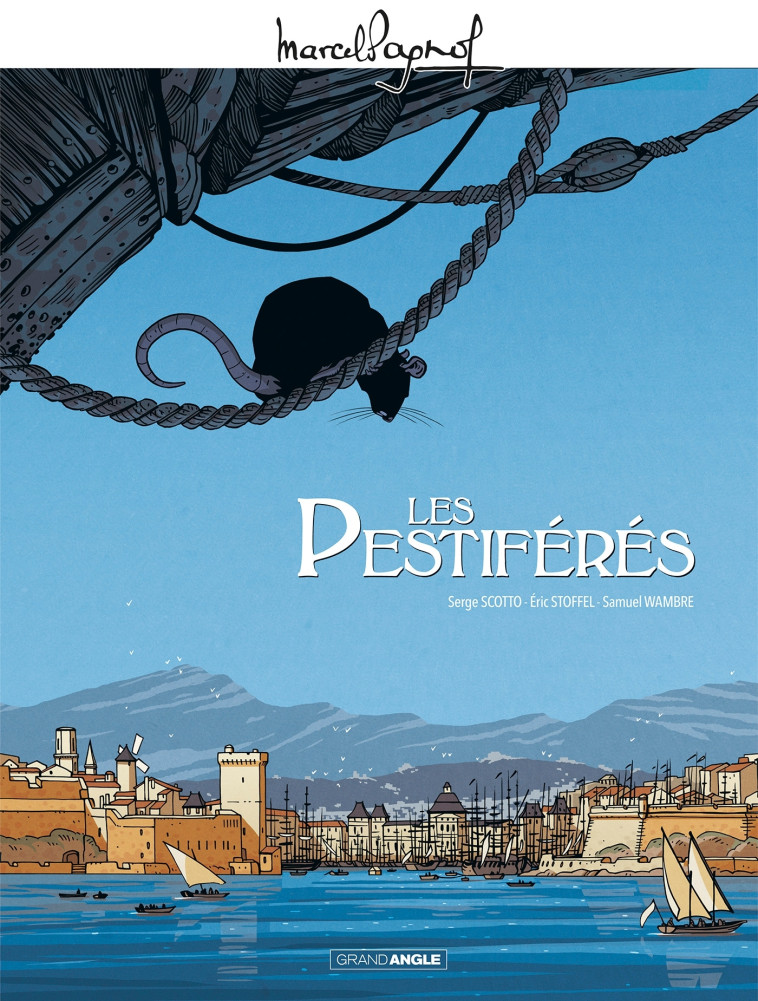 M. Pagnol en BD : Les Pestiférés - histoire complète - Serge SCOTTO - BAMBOO